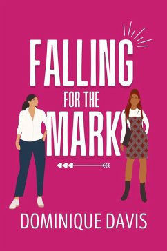 Falling For the Mark (Swindled In Love, #1) (eBook, ePUB) - Davis, Dominique
