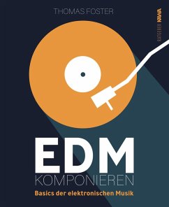 EDM Komponieren (eBook, ePUB) - Foster, Thomas