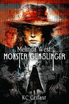 Cover Melinda West: Monster Gunslinger (eBook, ePUB)