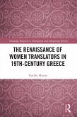 The Renaissance of Women Translators in 19th-Century Greece (eBook, ePUB)