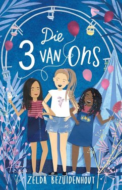 Die 3 Van Ons (eBook, ePUB) - Bezuidenhout, Zelda