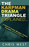 The Karpman Drama Triangle Explained (eBook, ePUB)