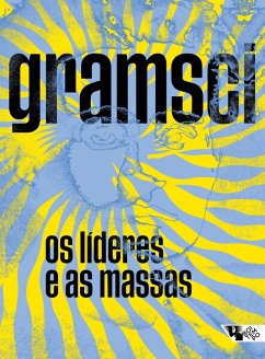 Os líderes e as massas (eBook, ePUB) - Gramsci, Antonio