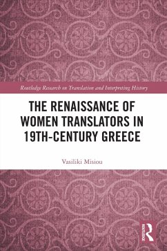 The Renaissance of Women Translators in 19th-Century Greece (eBook, PDF) - Misiou, Vasiliki