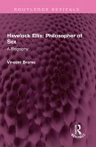 Havelock Ellis: Philosopher of Sex (eBook, ePUB)