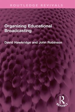 Organizing Educational Broadcasting (eBook, PDF) - Hawkridge, David; Robinson, John