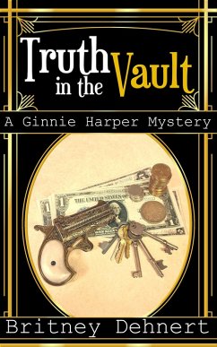 The Truth in the Vault (Ginnie Harper Staticpunk Mystery, #3) (eBook, ePUB) - Dehnert, Britney