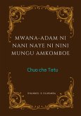 Mwana-Adam ni Nani Naye ni Nini Mungu Amkomboe (Chuo cha Tatu, #3) (eBook, ePUB)