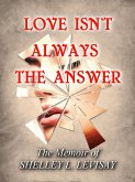 Love Isn't Always the Answer (eBook, ePUB)
