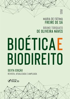 Bioética e Biodireito (eBook, ePUB) - Sá, Maria de Fátima Freire de; Naves, Bruno Torquato de Oliveira
