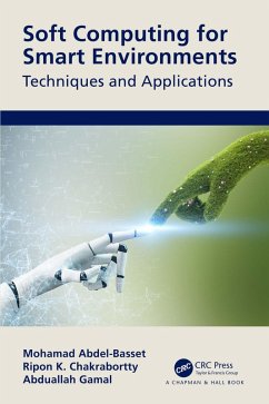 Soft Computing for Smart Environments (eBook, ePUB) - Abdel-Basset, Mohamed; Chakrabortty, Ripon; Gamal, Abduallah