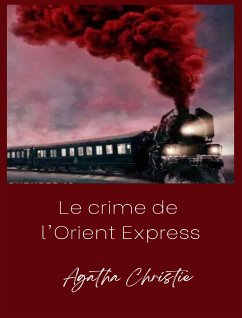 Le crime de l'Orient Express (traduit) (eBook, ePUB) - Christie, Agatha