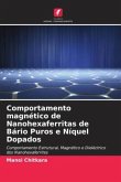 Comportamento magnético de Nanohexaferritas de Bário Puros e Níquel Dopados