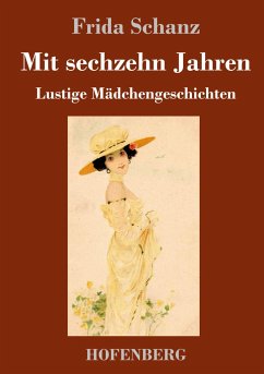 Mit sechzehn Jahren - Schanz, Frida