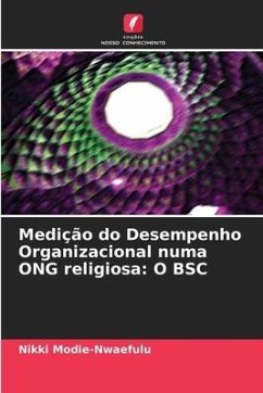 Medição do Desempenho Organizacional numa ONG religiosa: O BSC - Modie-Nwaefulu, Nikki