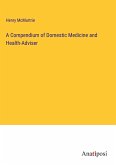 A Compendium of Domestic Medicine and Health-Adviser