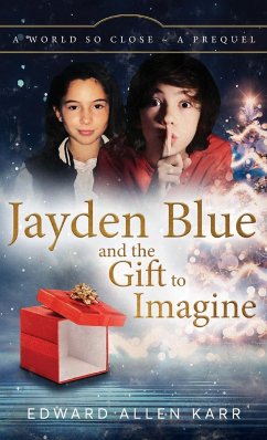 Jayden Blue and The Gift to Imagine - Karr, Edward Allen