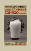 Quiero cansarme contigo : comedia