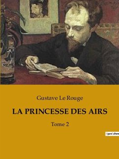 LA PRINCESSE DES AIRS - Le Rouge, Gustave