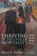 Thriving in the Face of Mortality - Bild 1