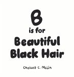 B is for Beautiful Black Hair