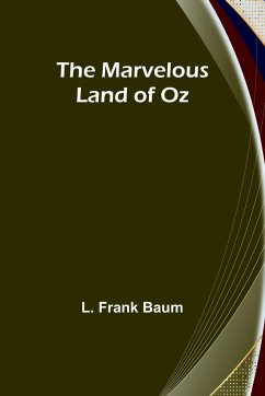 The Marvelous Land of Oz - Frank Baum, L.