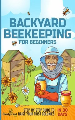 Backyard Beekeeping for Beginners - Press, Small Footprint