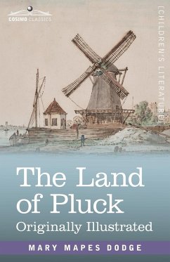 The Land of Pluck - Dodge, Mary Mapes