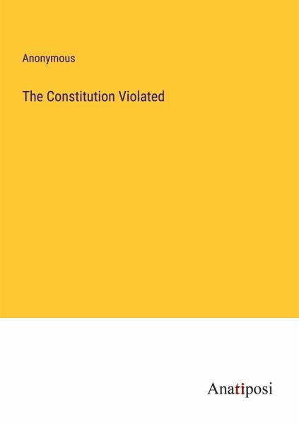 The Constitution Violated The Constitution Violated