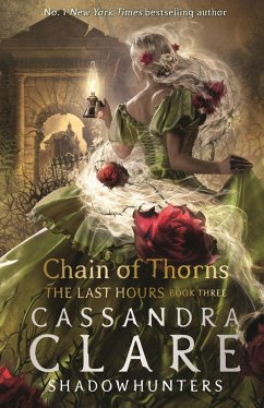 The Last Hours 3: Chain of Thorns - Clare, Cassandra