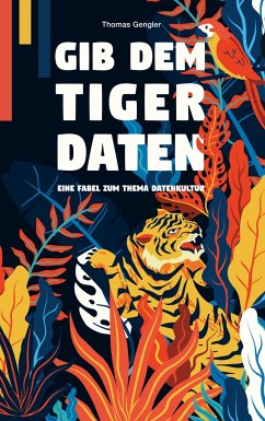 Gib dem Tiger Daten - Gengler, Thomas