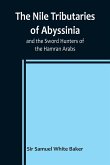 The Nile Tributaries of Abyssinia, and the Sword Hunters of the Hamran Arabs