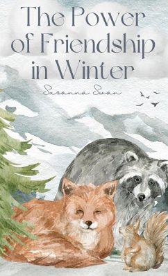 The Power of Friendship in Winter - Swan, Susanna