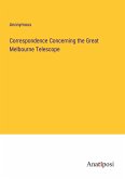 Correspondence Concerning the Great Melbourne Telescope