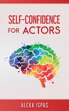Self-Confidence for Actors - Ispas, Alexa
