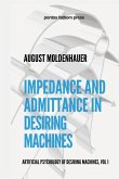 Impedance and Admittance in Desiring Machines