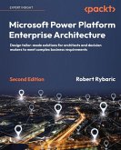 Microsoft Power Platform Enterprise Architecture - Second Edition