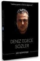 Deniz Egece Sözler - 101 Konuda - Egece, Deniz