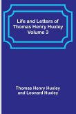 Life and Letters of Thomas Henry Huxley - Volume 3