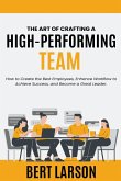 The Art of Crafting a High-Performing Team