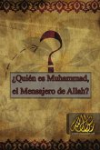 ¿Quién es Muhammad, el mensajero de Allah