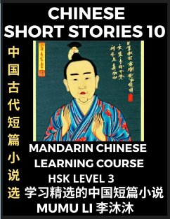 Chinese Short Stories (Part 10) - Mandarin Chinese Learning Course (HSK Level 3), Self-learn Chinese Language, Culture, Myths & Legends, Easy Lessons for Beginners, Simplified Characters, Words, Idioms, Essays, Vocabulary English, Pinyin - Li, Mumu