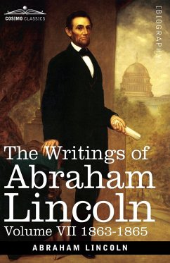 The Writings of Abraham Lincoln - Lincoln, Abraham; Schurz, Carl; Choate, Joseph A.