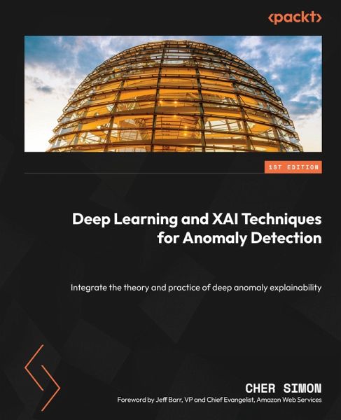 Deep Learning and XAI Techniques for Anomaly Detection Deep Learning and XAI Techniques for Anomaly Detection