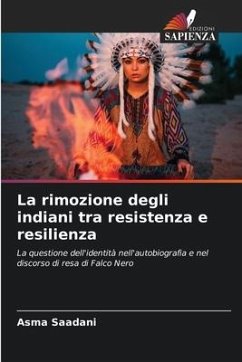 La rimozione degli indiani tra resistenza e resilienza - SAADANI, Asma