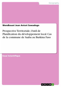 Prospective Territoriale, Outil de Planification du développement local. Cas de la commune de Saaba au Burkina Faso