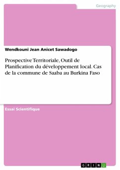 Prospective Territoriale, Outil de Planification du développement local. Cas de la commune de Saaba au Burkina Faso - Sawadogo, Wendkouni Jean Anicet