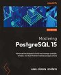 Mastering PostgreSQL 15 - Fifth Edition - Bild 1