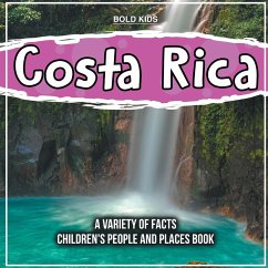 Costa Rica A Variety Of Facts 1st Grade Children's Book - Kids, Bold