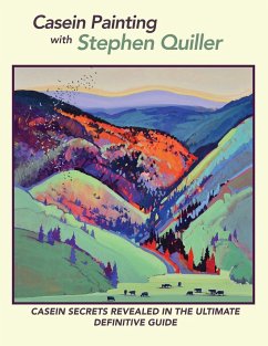 Casein Painting with Stephen Quiller - Quiller, Stephen